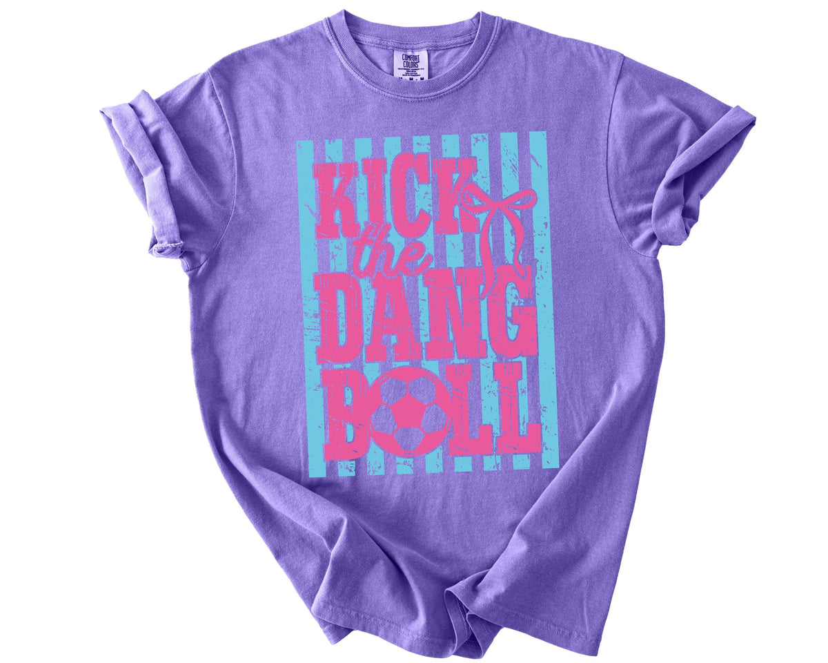 Comfort Colors® Kick the Dang Ball T-Shirt, Football Lover Tee, Football Mom Gift