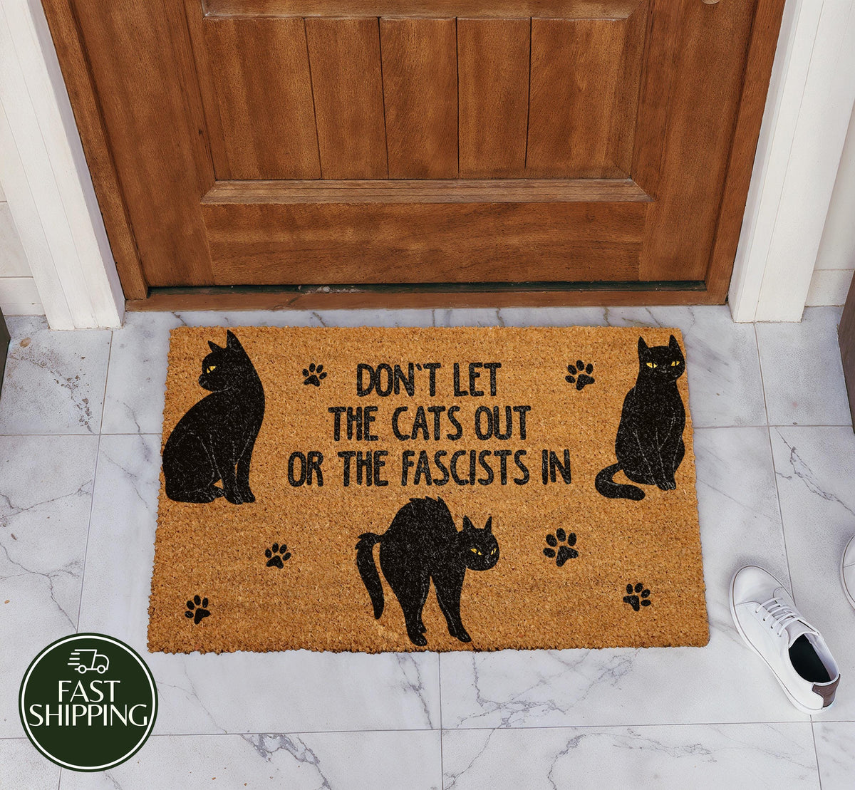 Don’t Let The Cats Out Or The Fascists In Doormat, Sarcastic Cat Owner Welcome Mat