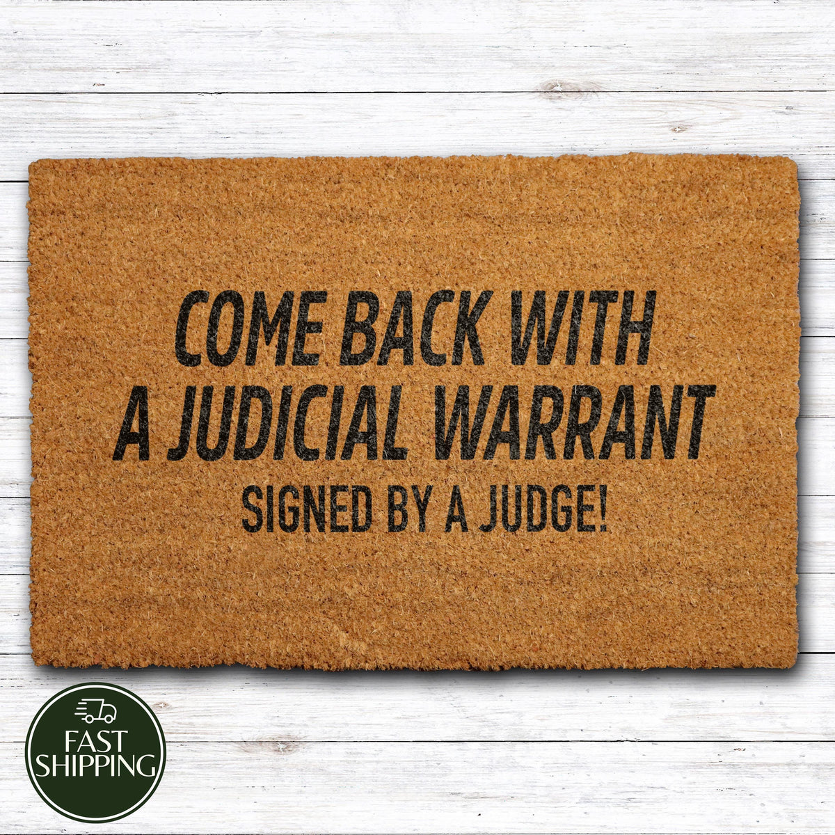 Come Back With A Judicial Warrant Doormat, Sarcastic Attorney - Judge Welcome Mat