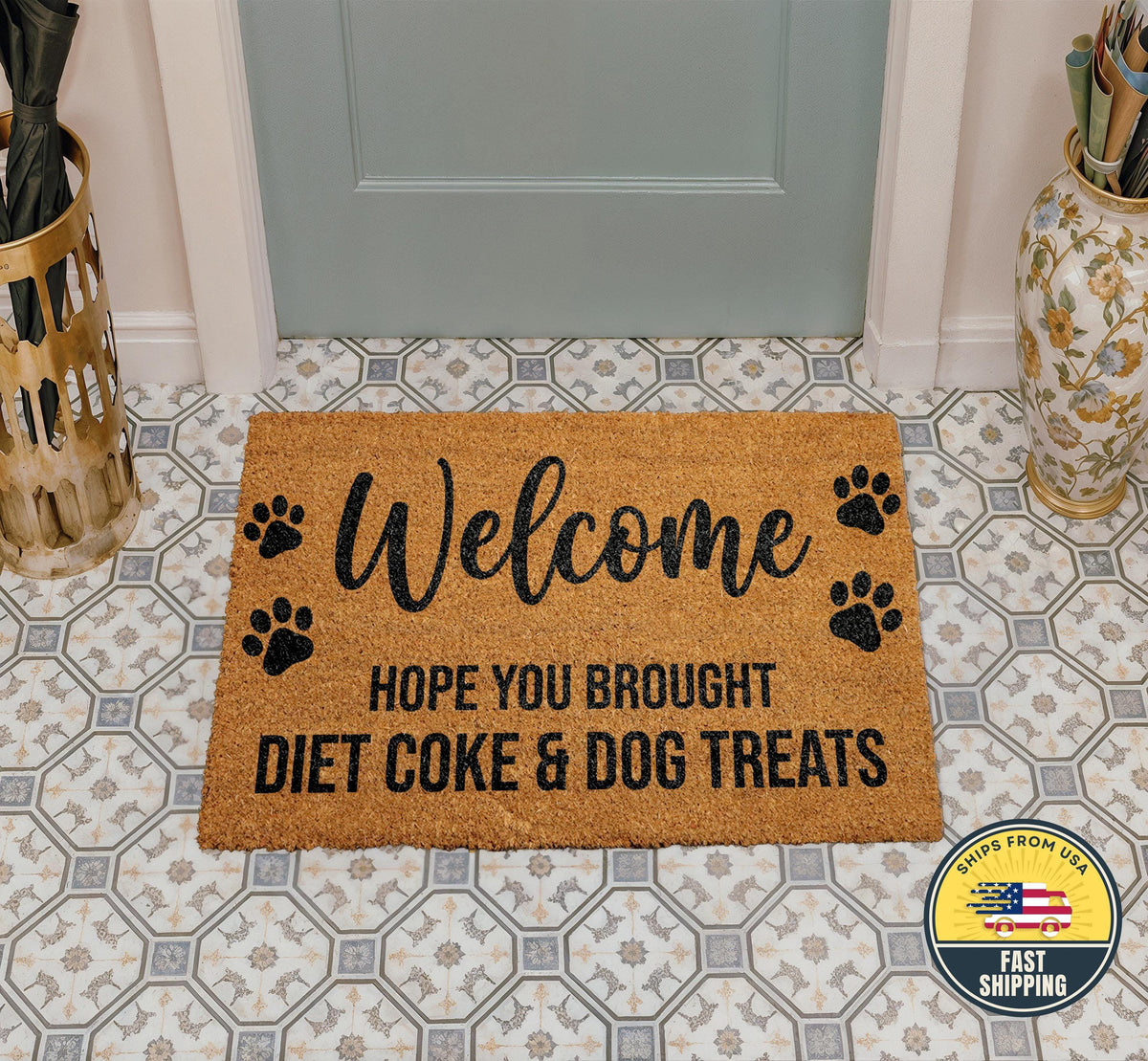 Hope You Brought Diet Coke & Dog Treats Doormat, Paw Pattern Border Welcome Mat