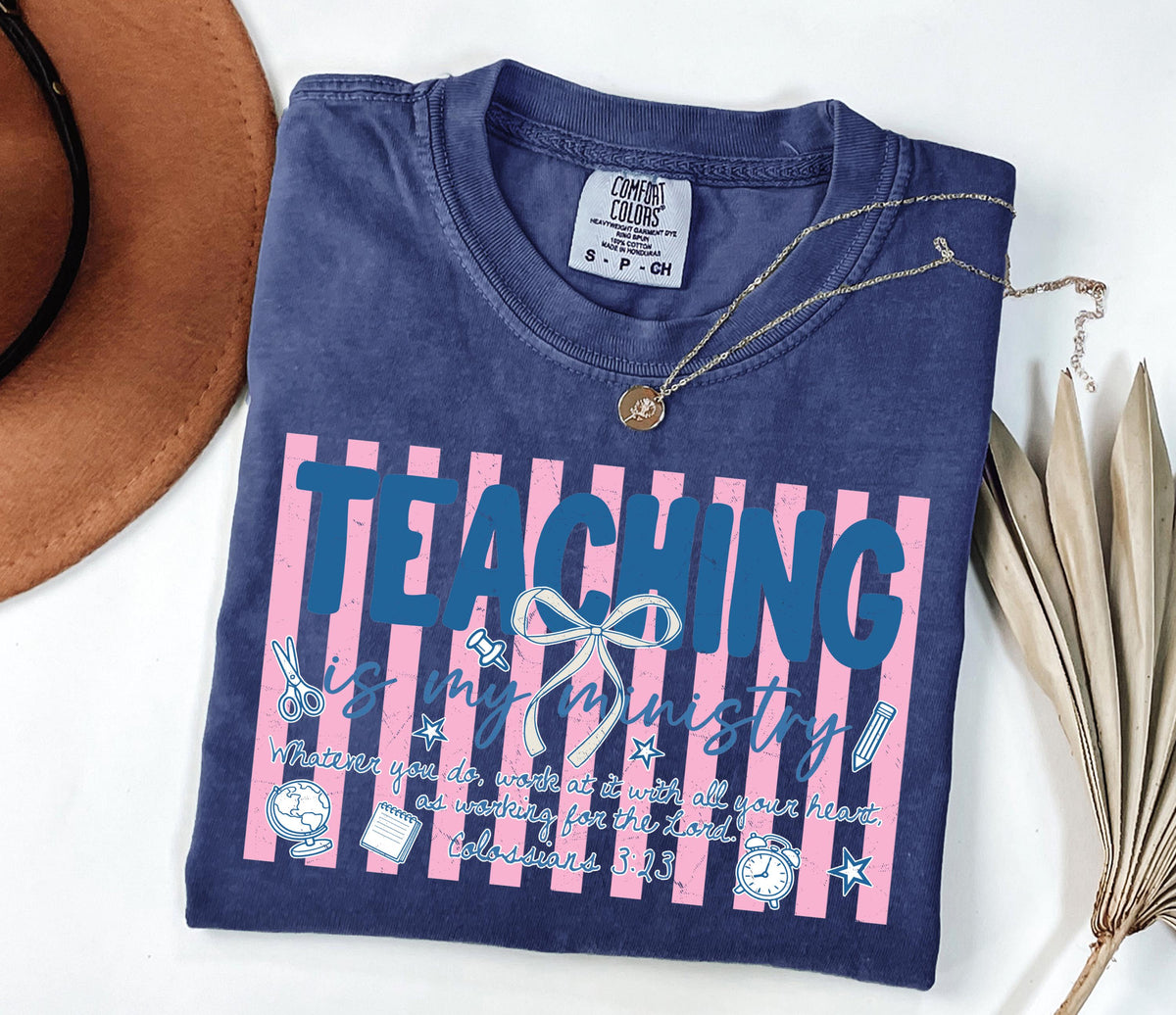 Comfort Colors® Teaching is My Ministry Shirt, Christian Teaching Gift, Teacher Bible Verse Tee