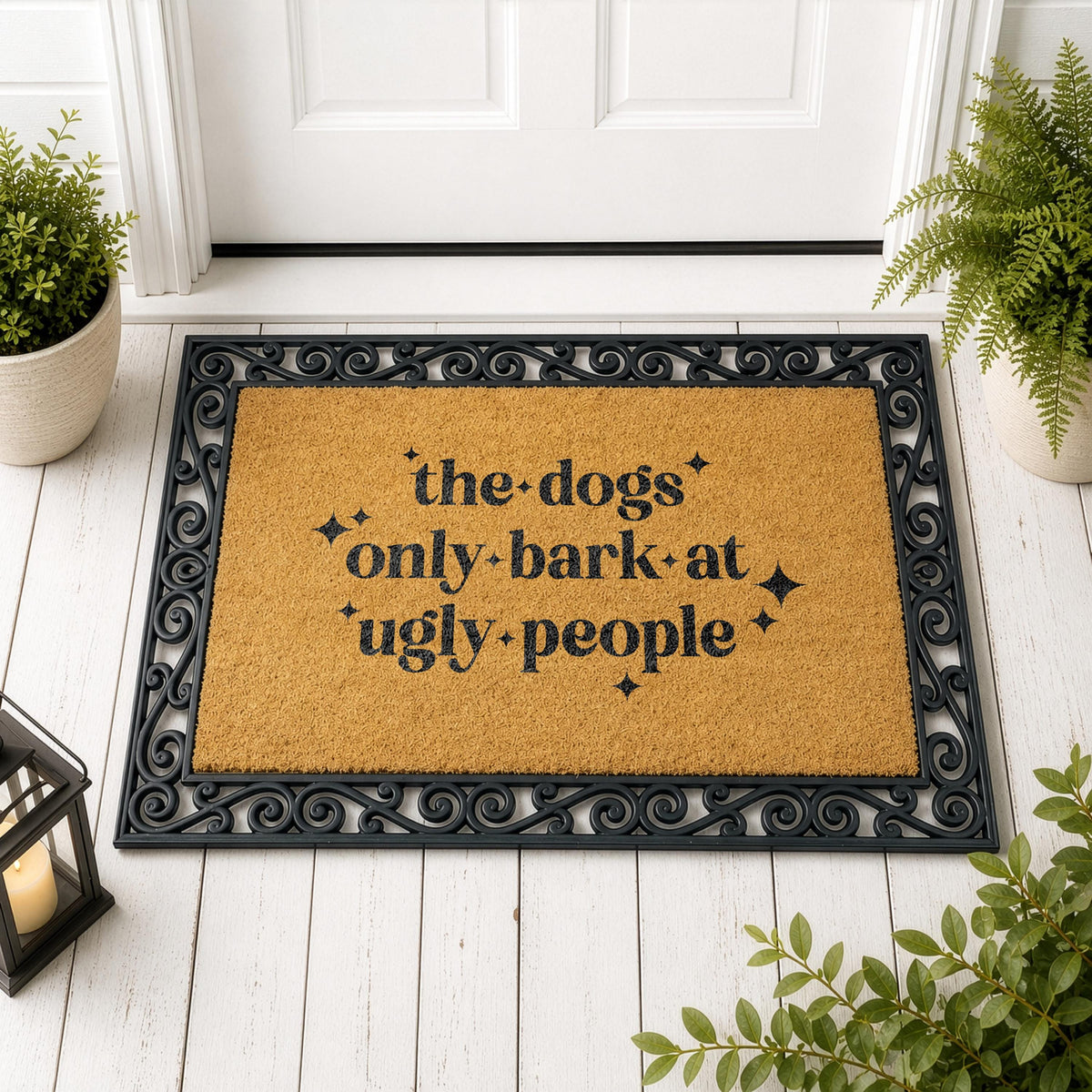 The Dogs Only Bark At Ugly People Interchangeable Doormat, Humorous Dow Owner Welcome Mat