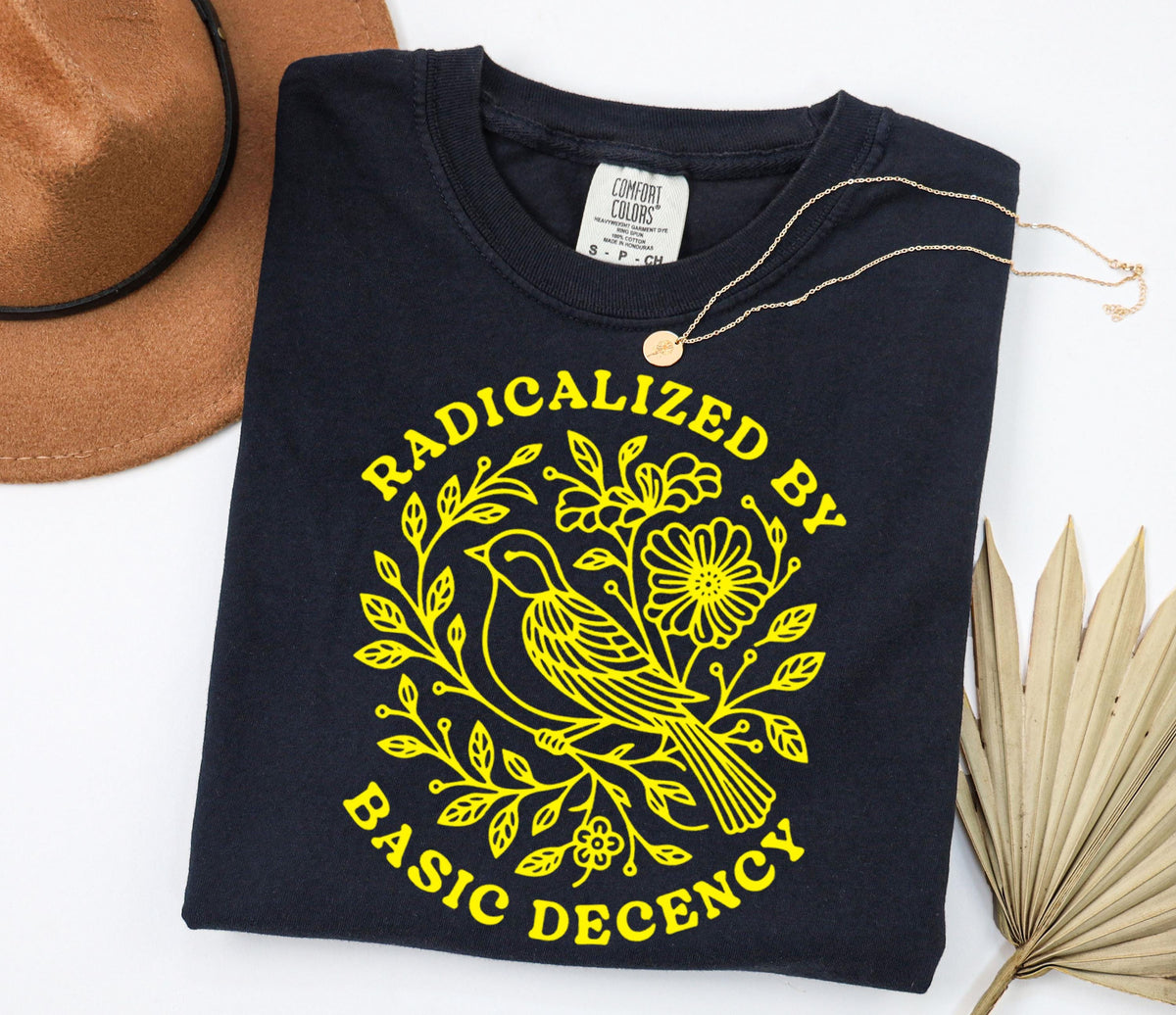 Radicalized by Basic Decency Bird Graphic Shirt