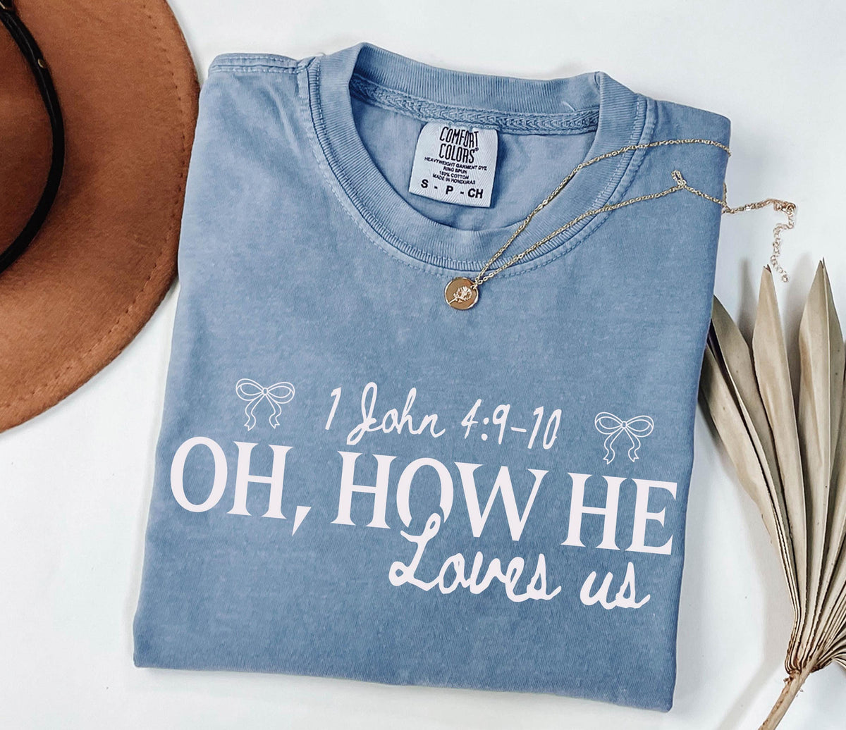 Bible Verse Shirt, Comfort Colors® Christian Quotes Tee, How He Loves Us Tees, Coquette Bow Faith Mama Gift