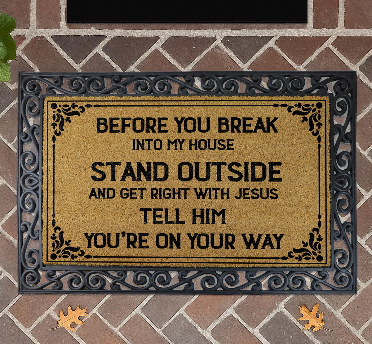 Before You Break Into My House Interchangeable Set Doormat