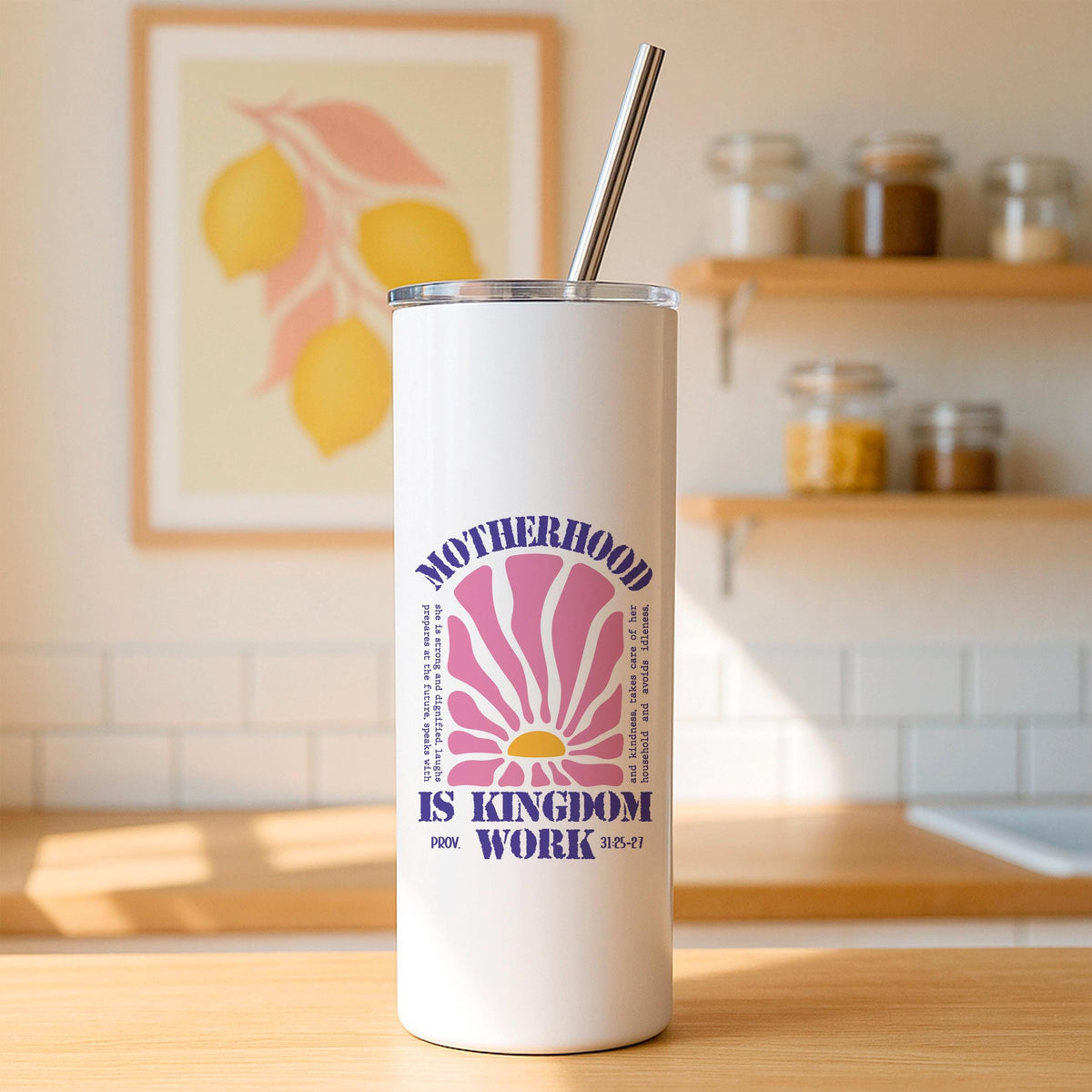 Motherhood Is Kingdom Work Tumbler, Christian Mom Coffee Cup, Proverbs 31:25 Faith Gift