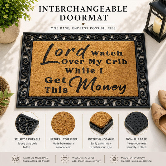 Lord Watch Over My Crib While I Get This Money Doormat, Interchangeable Hip Hop Welcome Mat