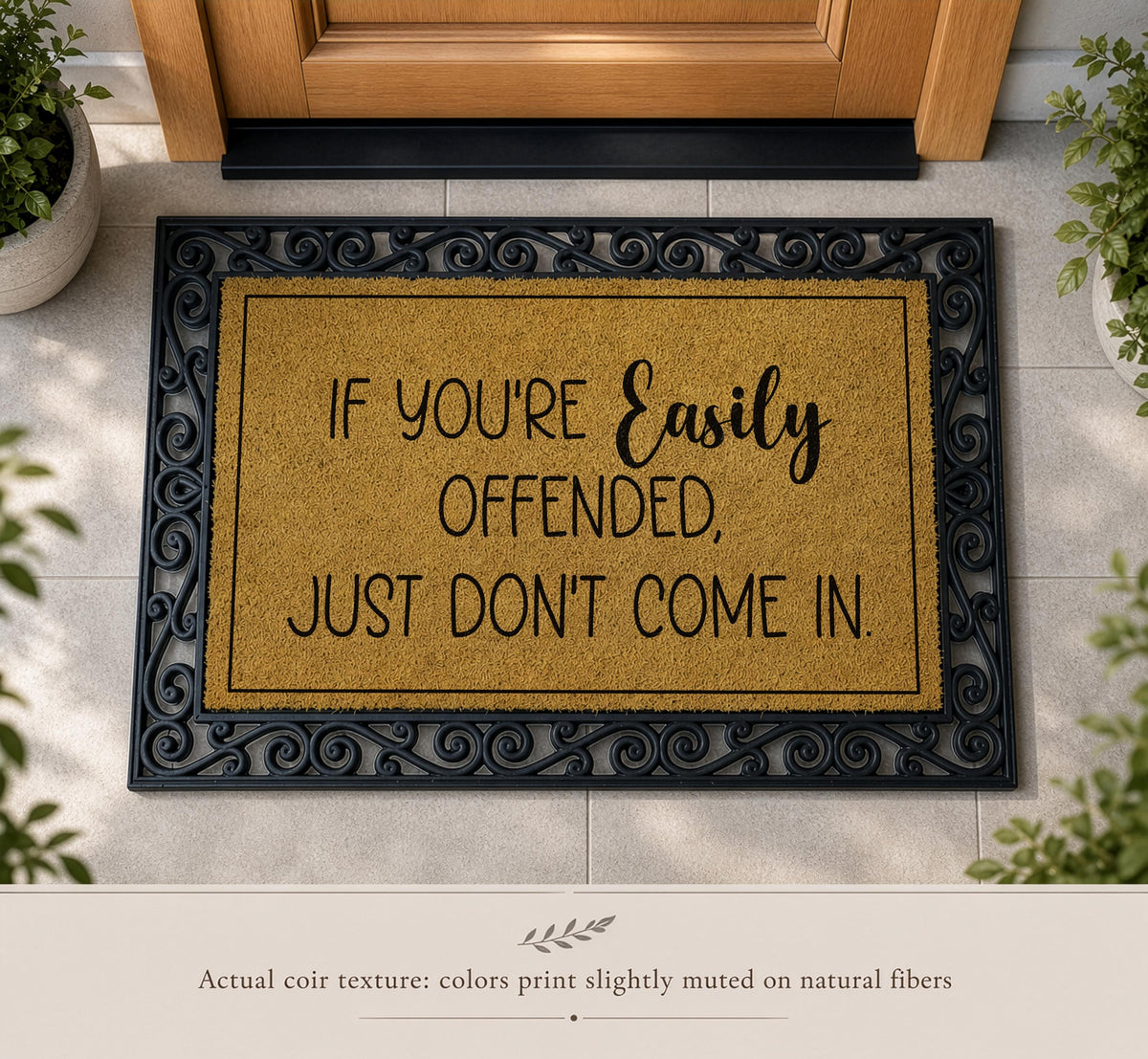 Sarcastic Interchangeable Welcome Mat, If You're Easily Offended Just Don't Come In Doormat