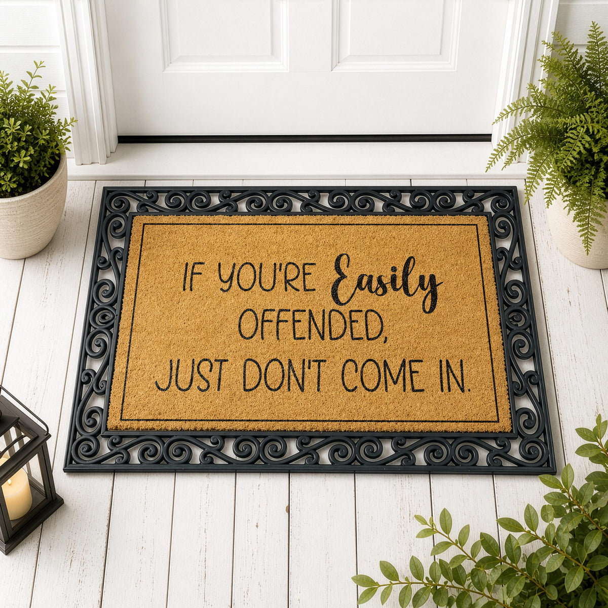 Sarcastic Interchangeable Welcome Mat, If You're Easily Offended Just Don't Come In Doormat