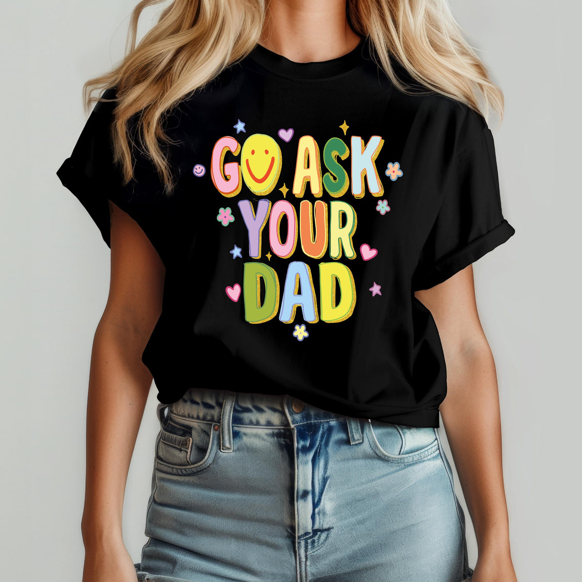 Comfort Colors® Go Ask Your Dad Shirt, Mommy Appreciation Tee, Funny Parents Gift Tee