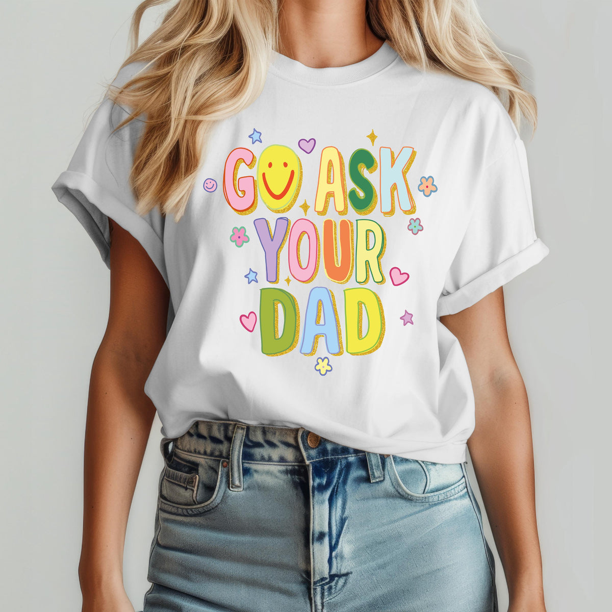 Comfort Colors® Go Ask Your Dad Shirt, Mommy Appreciation Tee, Funny Parents Gift Tee