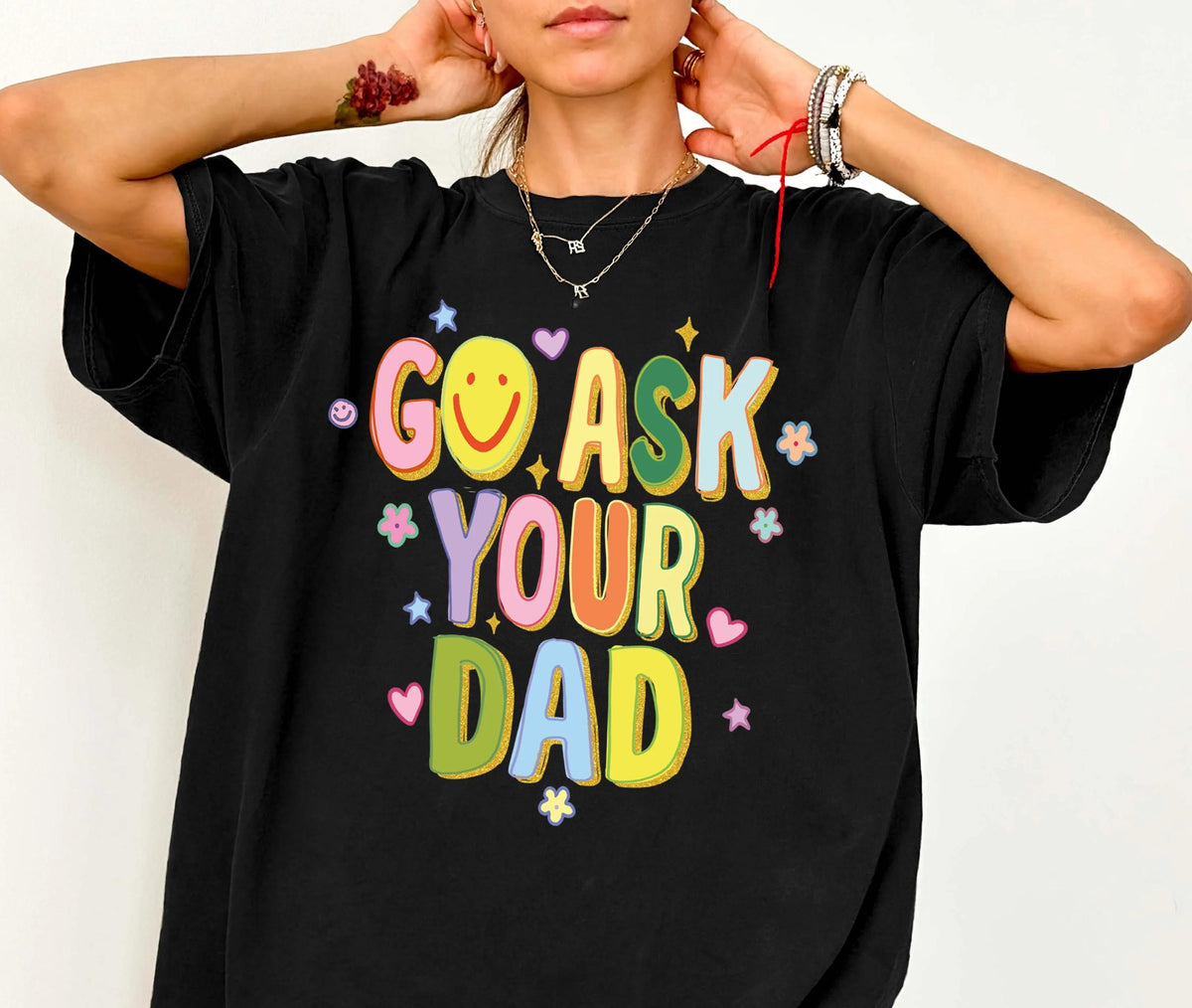 Comfort Colors® Go Ask Your Dad Shirt, Funny Parents Gift Tees, Striped Mother's Day Gift