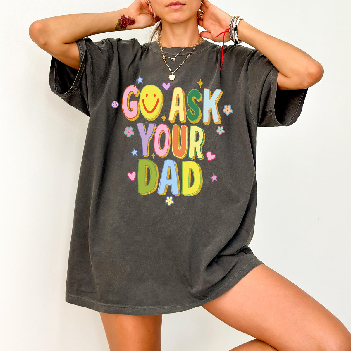 Comfort Colors® Go Ask Your Dad Shirt, Funny Parents Gift Tees, Striped Mother's Day Gift