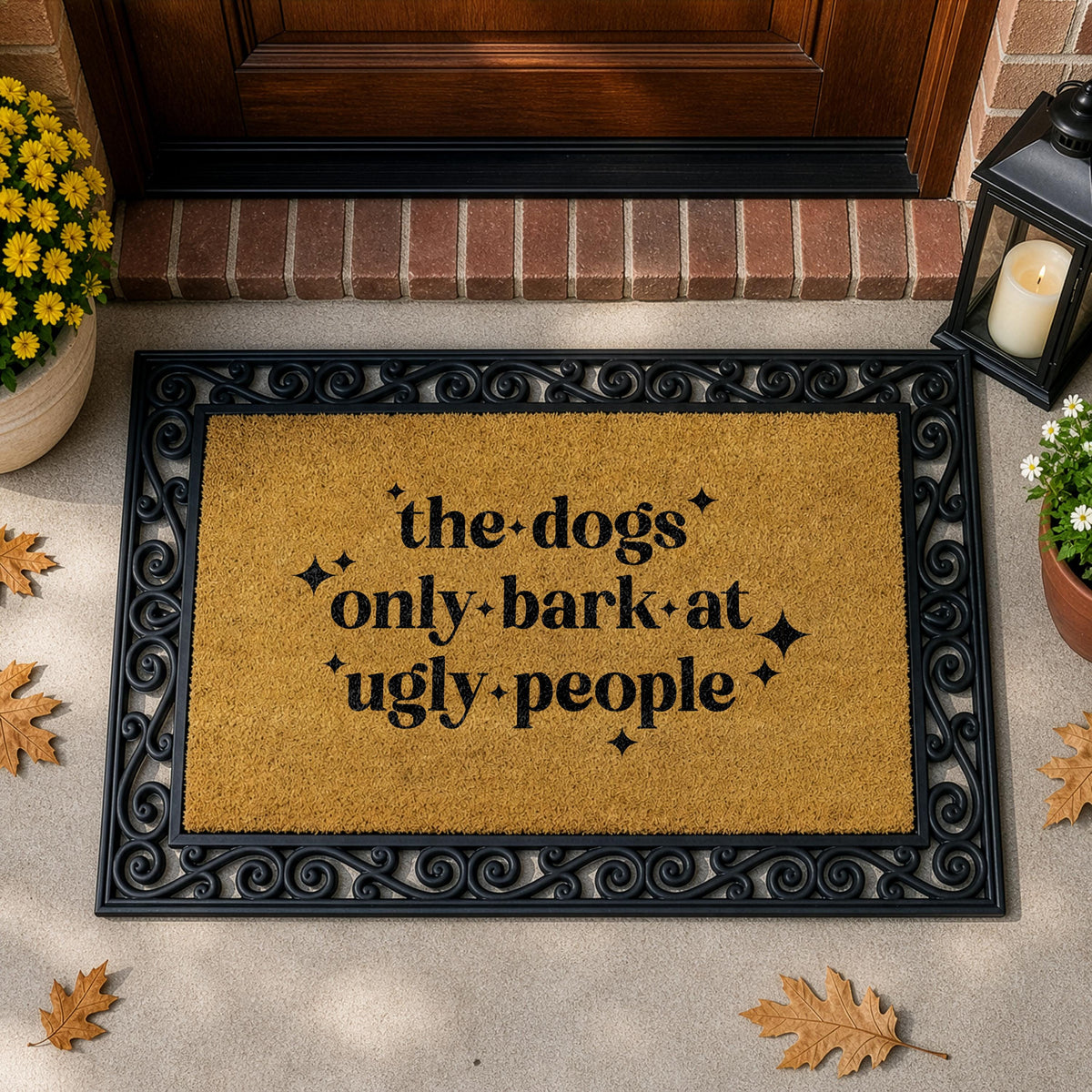 The Dogs Only Bark At Ugly People Interchangeable Doormat, Humorous Dow Owner Welcome Mat