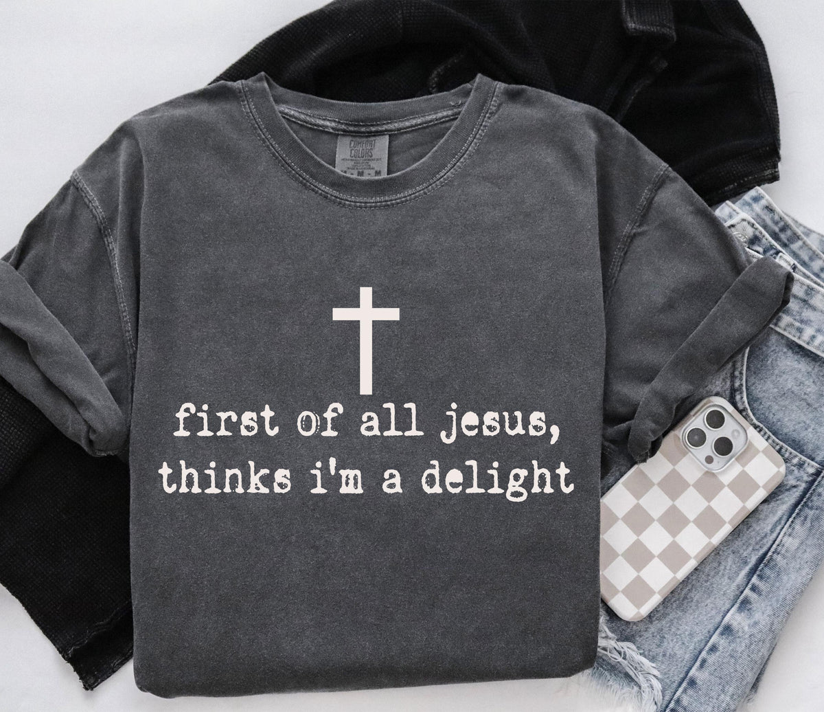Jesus Thinks You’re a Delight Graphic Shirt