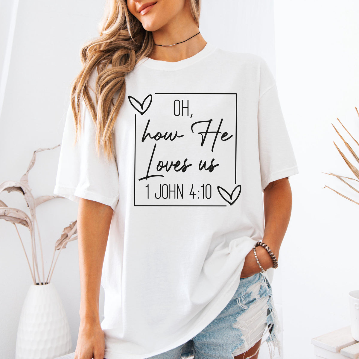 Comfort Colors® Oh How He Loves Us Shirt, Faith Based T-shirt, Bible Verse Gift Tee