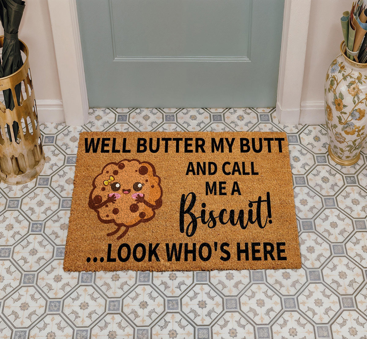 Well Butter My Butt and Call Me a Biscuit Doormat, Look Who's Here Welcome Mat