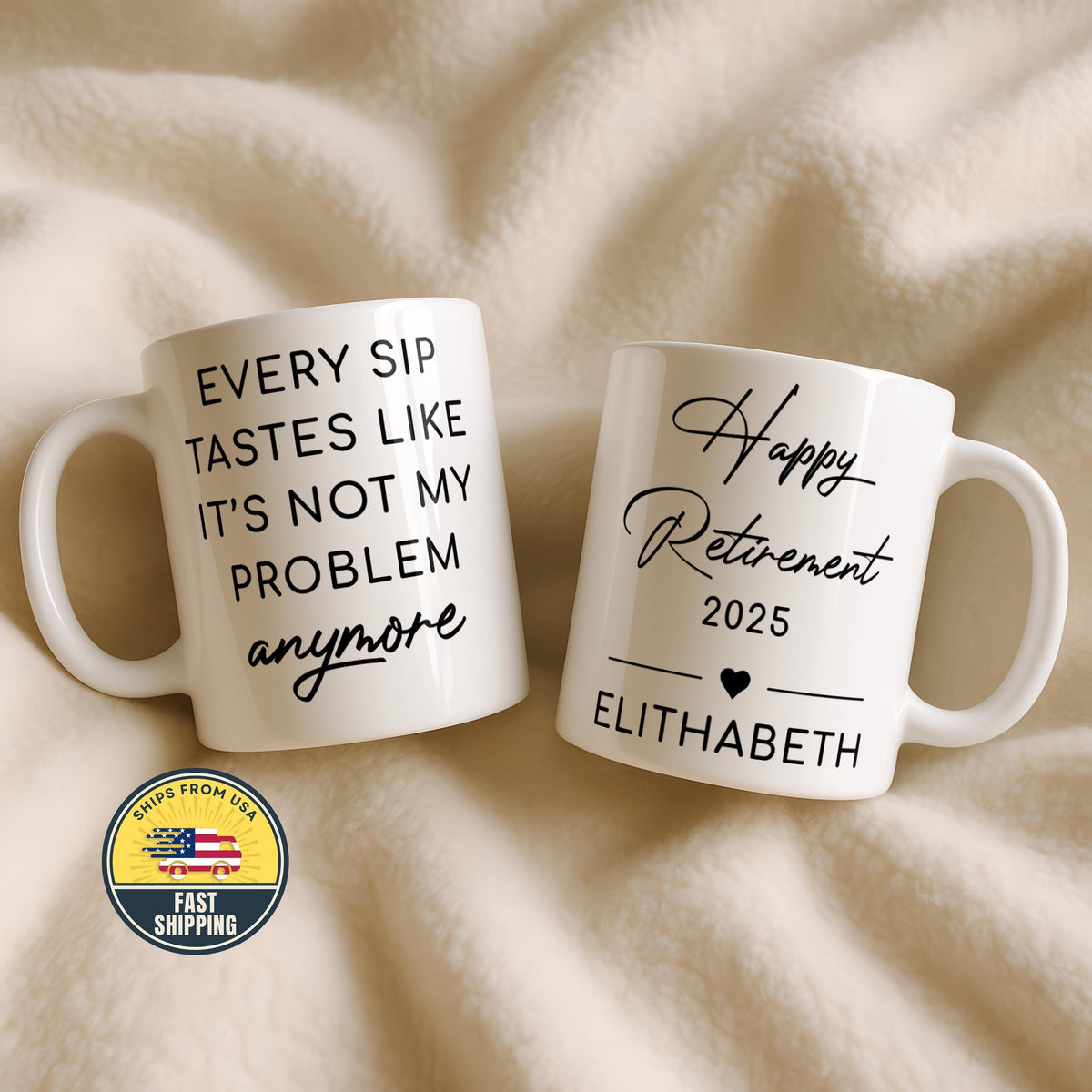Every Sip Tastes Like Not My Problem Anymore Mug, Custom Happy Retirement Mug