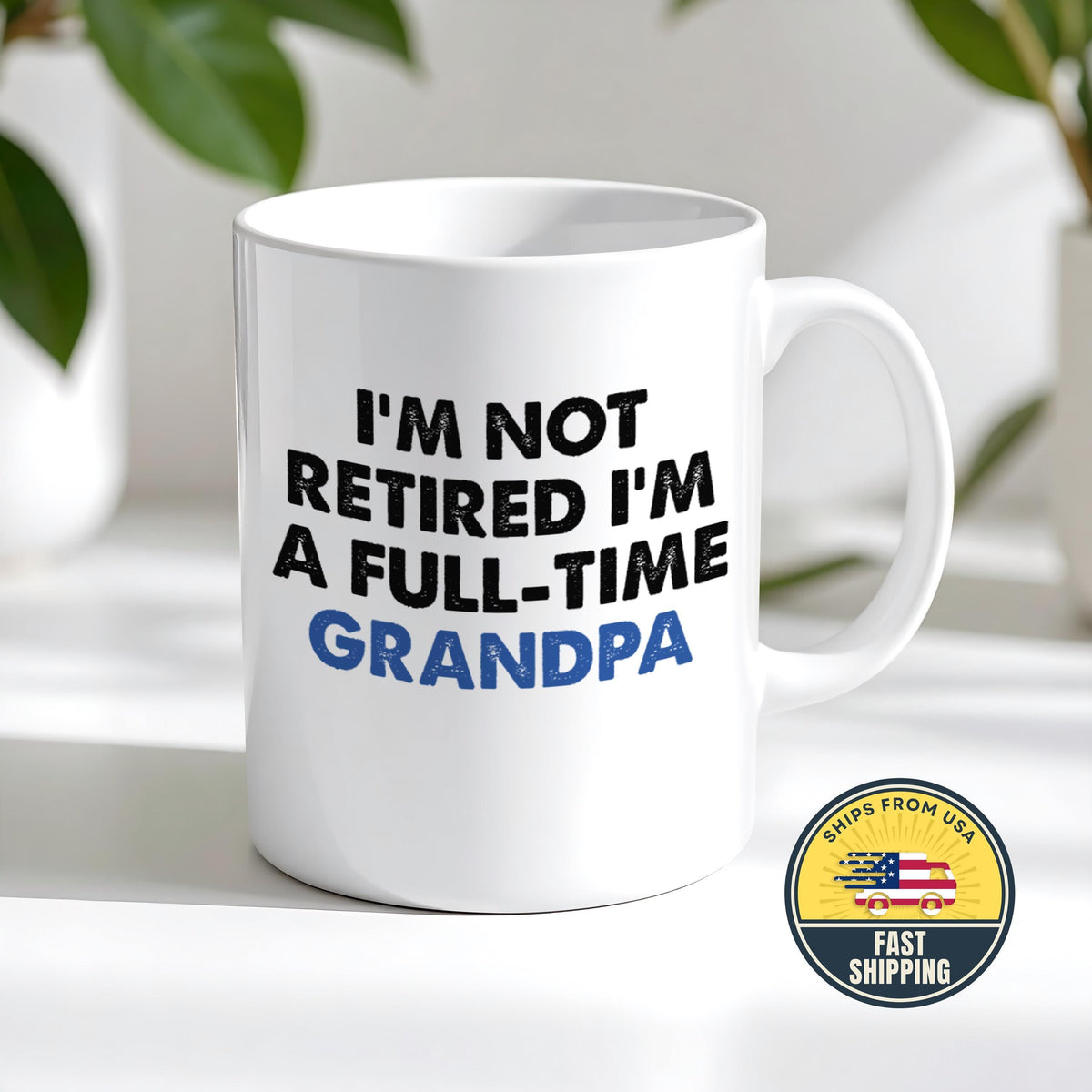I'm Not Retired Im Full Time Grandpa Mug, Funny Grandpa Coffee Cup, Fathers Day Gift