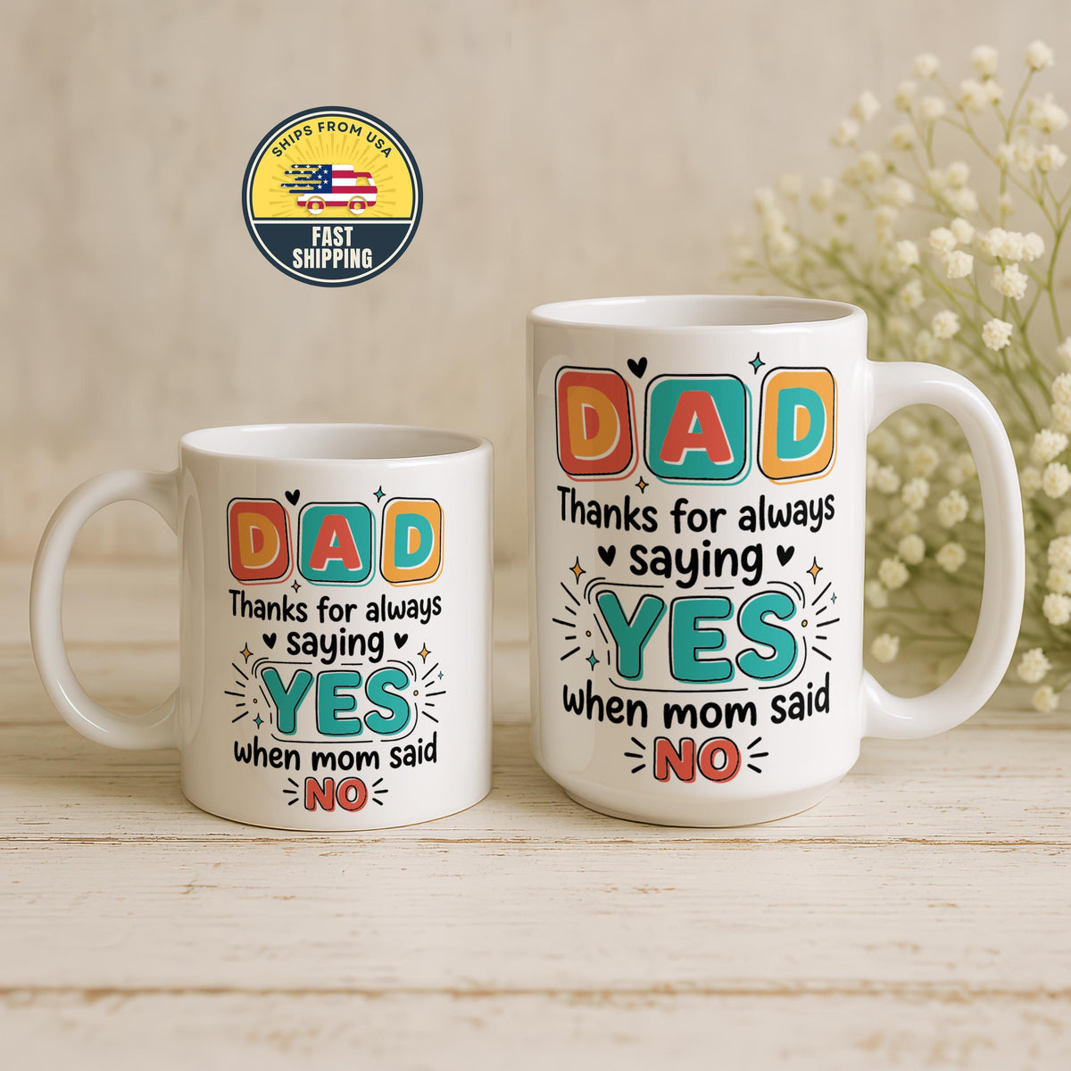 Dad Thanks for Saying Yes Mug, Funny Father's Day Coffee Cup, Dad Appreciation Gift
