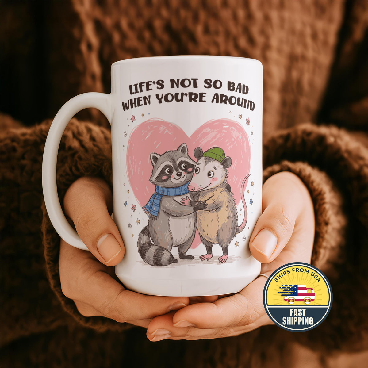 Life's Not So Bad When You're Around Mug, Raccoon and Opossum Love Mug, Bestie Birthday Mug