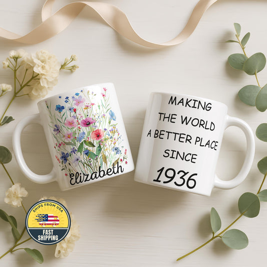 Custom Making The World A Better Place Since Quote Mug, Custom Birth Year Coffee Cup