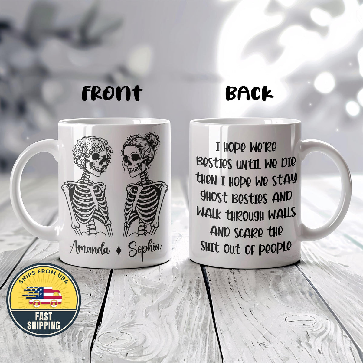 Custom I Hope We're Best Friends Until We Die Bestie Coffee Mug