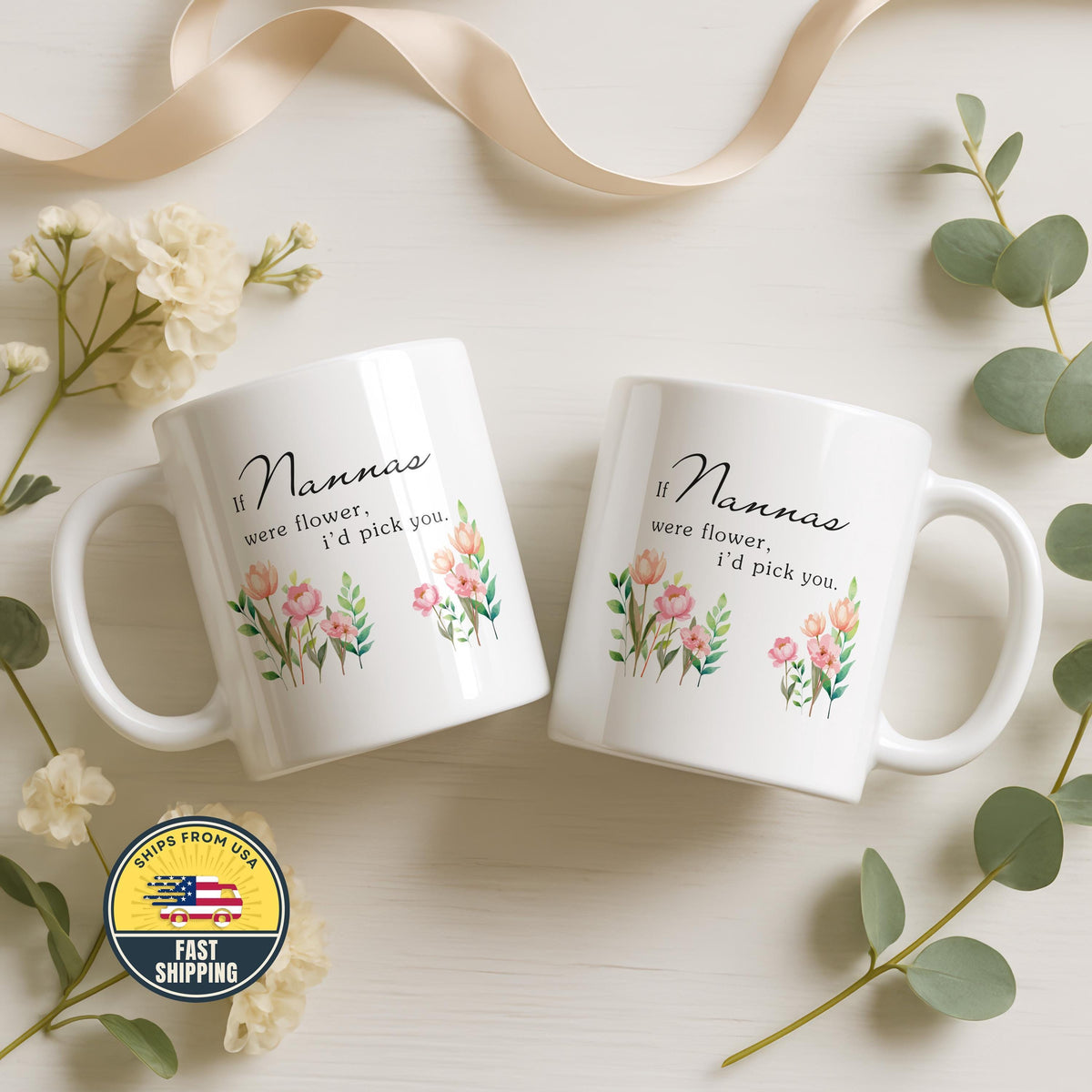 If Nannas Were Flowers I'd Pick You Mug, Grandma Cup, Mother's Day Gift, Grandma Tea Mug