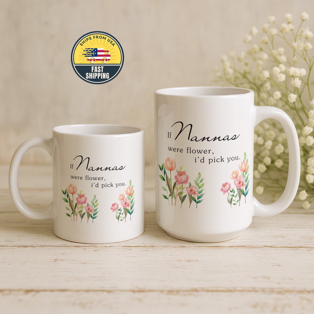 If Nannas Were Flowers I'd Pick You Mug, Grandma Cup, Mother's Day Gift, Grandma Tea Mug