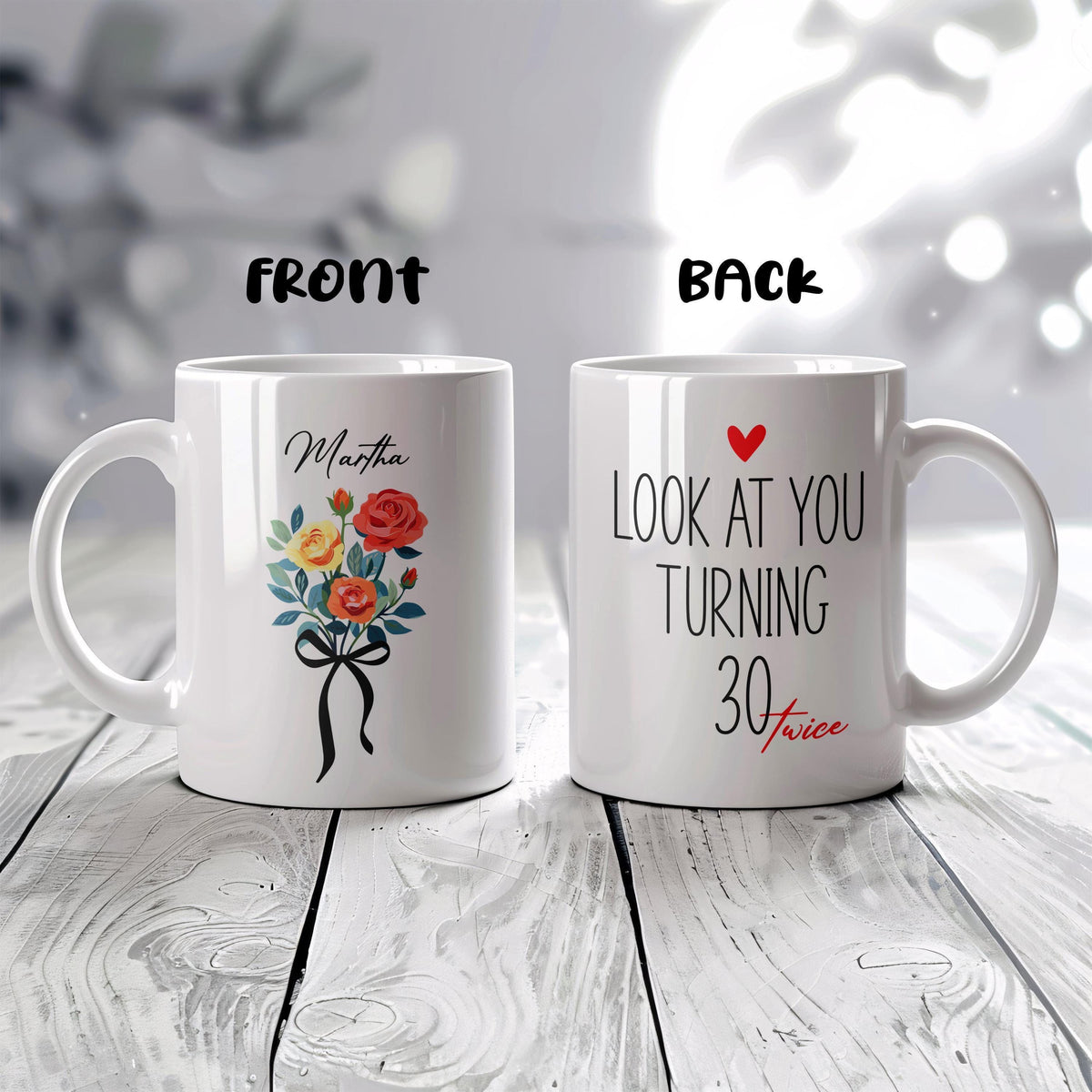 Look at You Turning 30 Twice Mug, Personalized Floral Birthday Cup