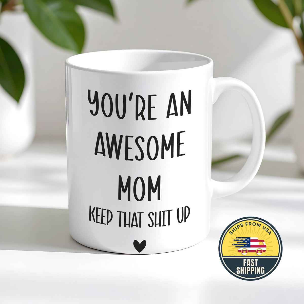 Custom You're An Awesome Mom Coffee Mug, Funny Sarcastic Mom Coffee Cup, Mom Life Humor