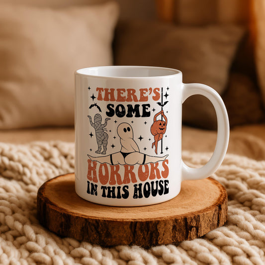 There's Some Horrors In This House Mug, Funny Adult Halloween Coffee Cup