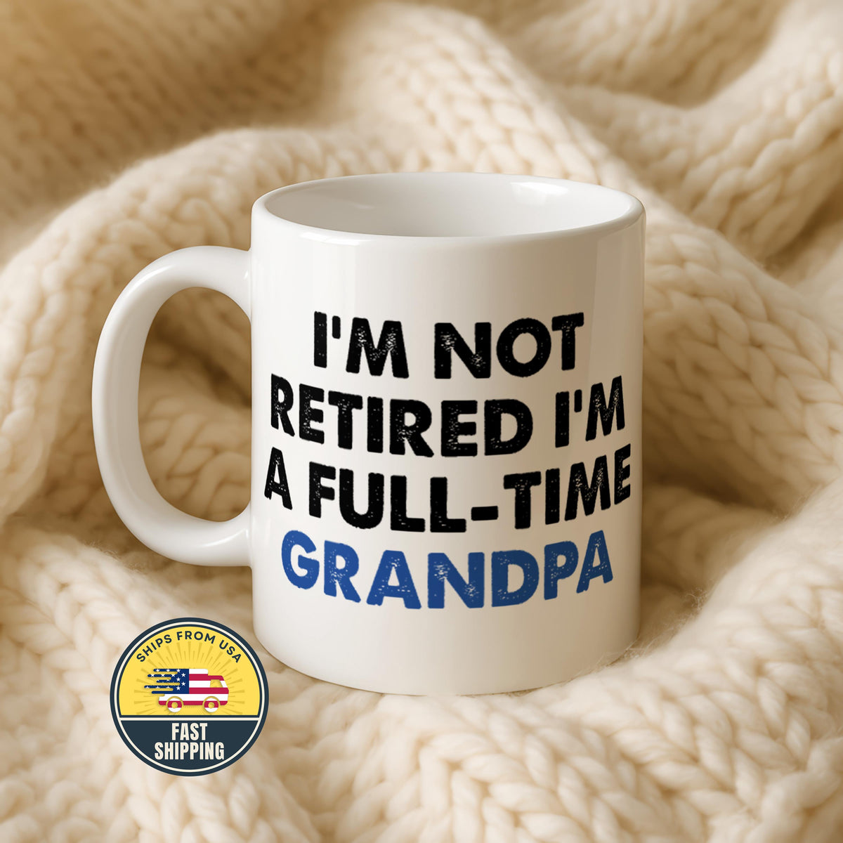 Funny Grandpa Retirement Mug, Full Time Grandpa Coffee Cup, Retirement Gift for Grandfather