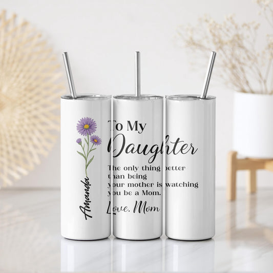 Personalized Floral To My Daughter Tumbler With Straw, Custom Name Birth Flower Coffee Cup