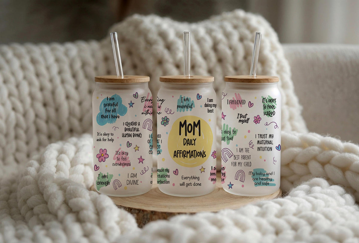 Mom Daily Affirmation Glass Tumbler, Mama Coffee Cup, Mother's Day Gift