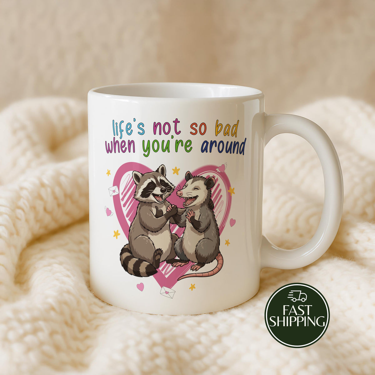 Raccoon & Opossum Love Coffee Mug, Life's Not So Bad When You're Around Cup