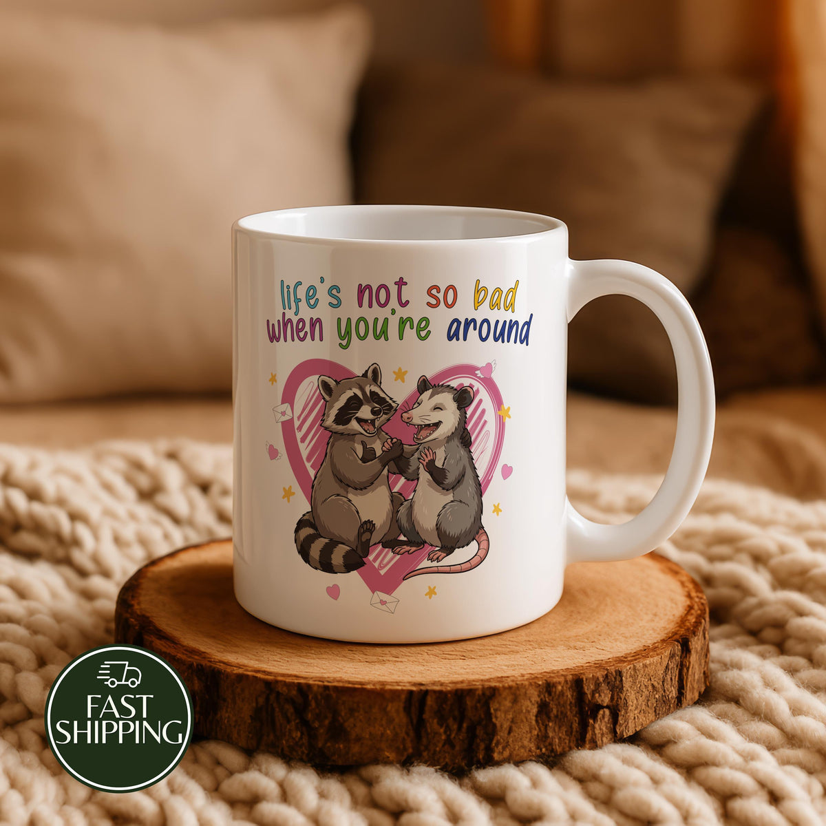 Raccoon & Opossum Love Coffee Mug, Life's Not So Bad When You're Around Cup