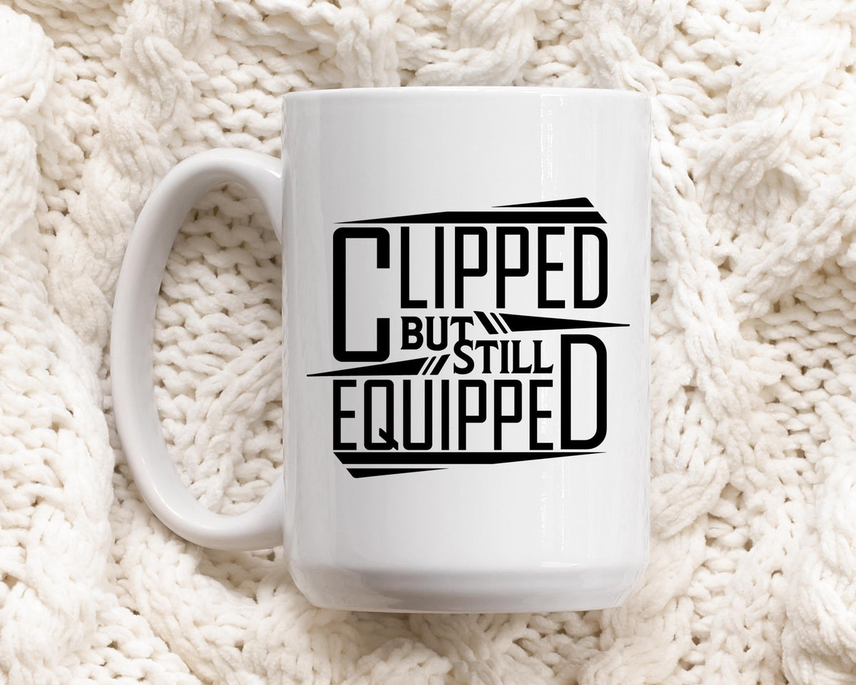 Clipped But Still Equipped Ceramic Cup, Funny Vasectomy Surgery Joke Coffee Mug
