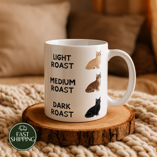 Humorous Cat Design Coffee Mug, Funny Light - Medium - Dark Roast Ceramic Cup