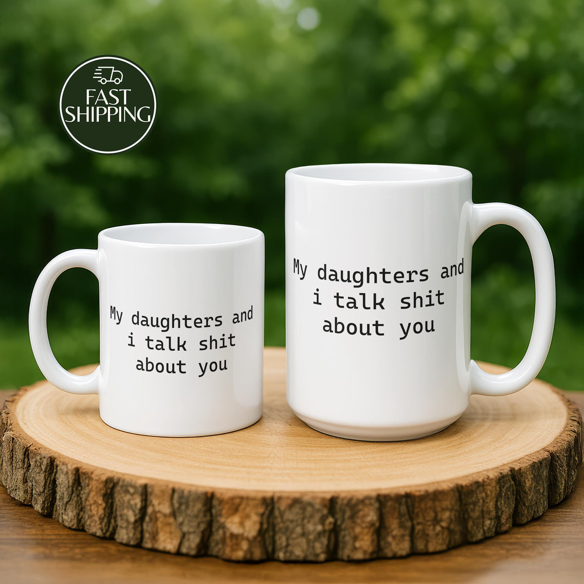 My Daughters And I Talk Shit About You Mug, Sarcastic Mom Coffee Cup, Family Inside Joke Gift