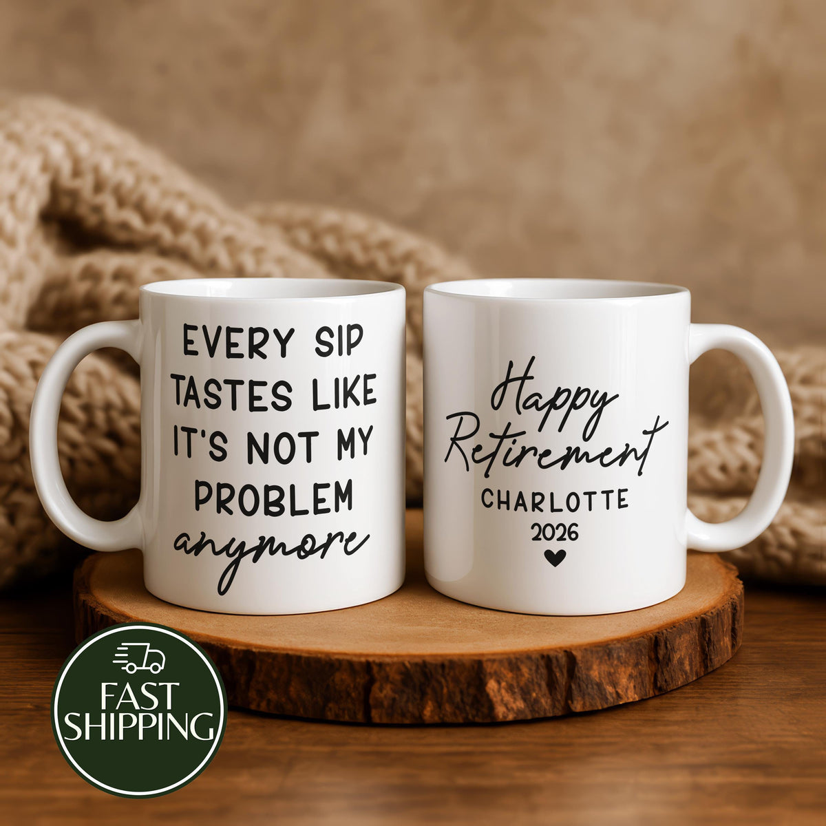 Every Sip Tastes Like It's Not My Problem Anymore Cup, Custom Name Retirement Mug