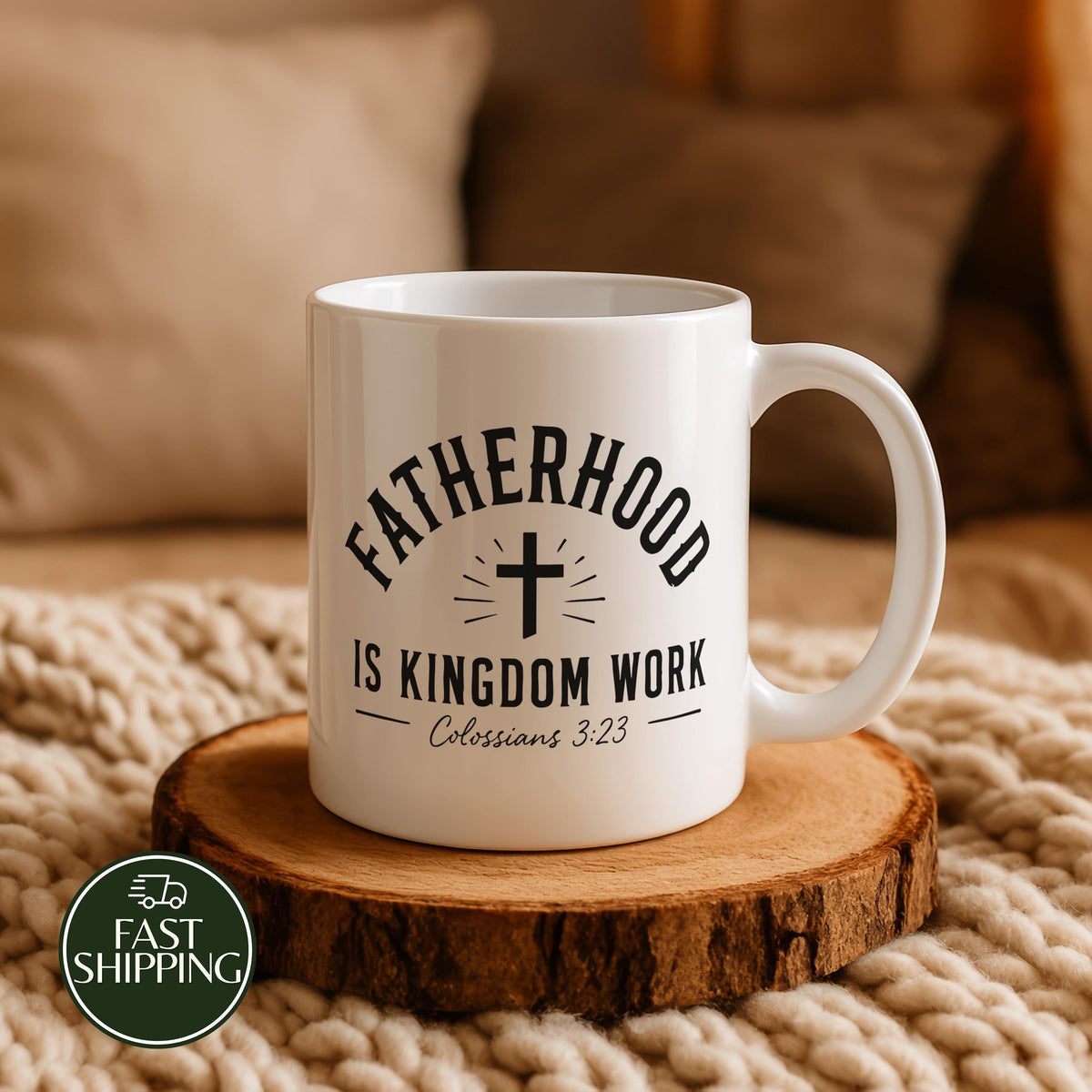 Fatherhood Is Kingdom Work Coffee Mug, Colossians 3:23 Bible Verse Cup