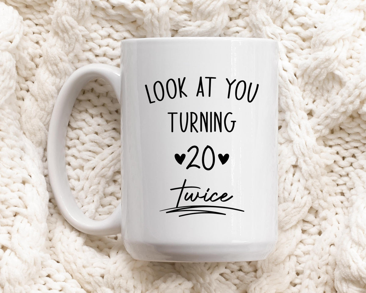 Customizable Birthday Celebration Coffee Mug, Look At You Turning 20 Twice Ceramic Cup