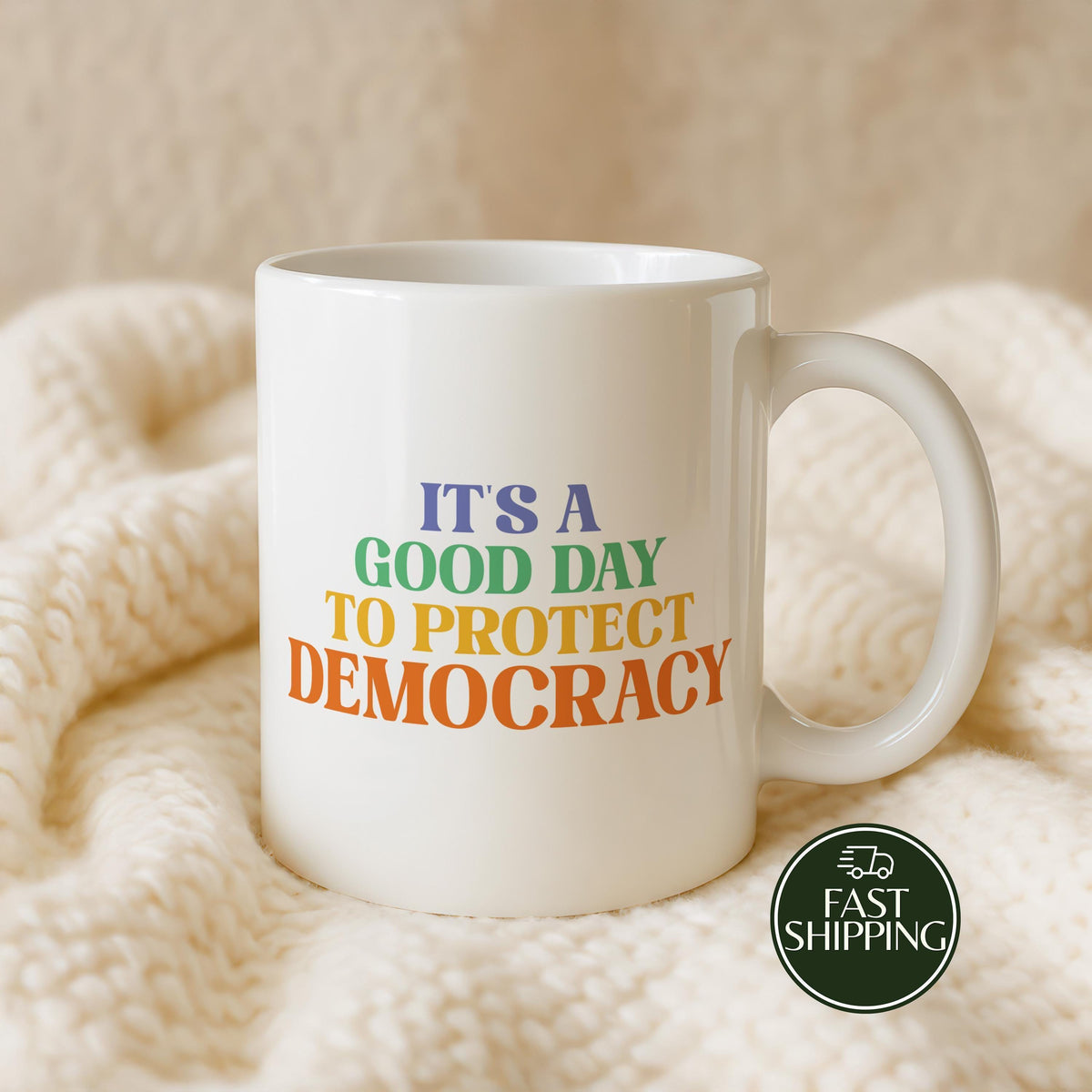 It's A Good Day To Protect Democracy Coffee Mug, Political Ceramic Cup, Liberal Activist Gift