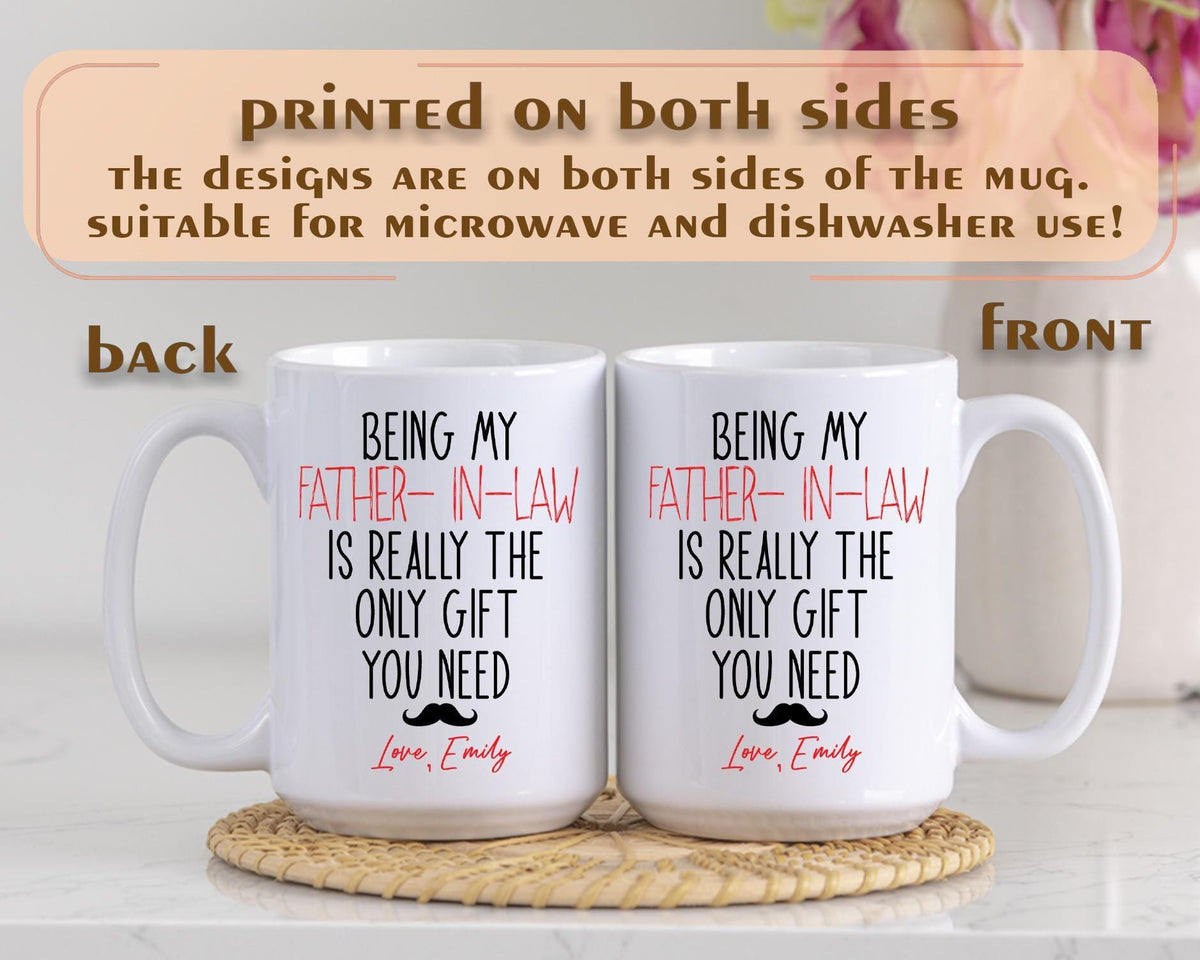 Custom Being My Father In Law Is Really The Only Gift You Need Coffee Mug