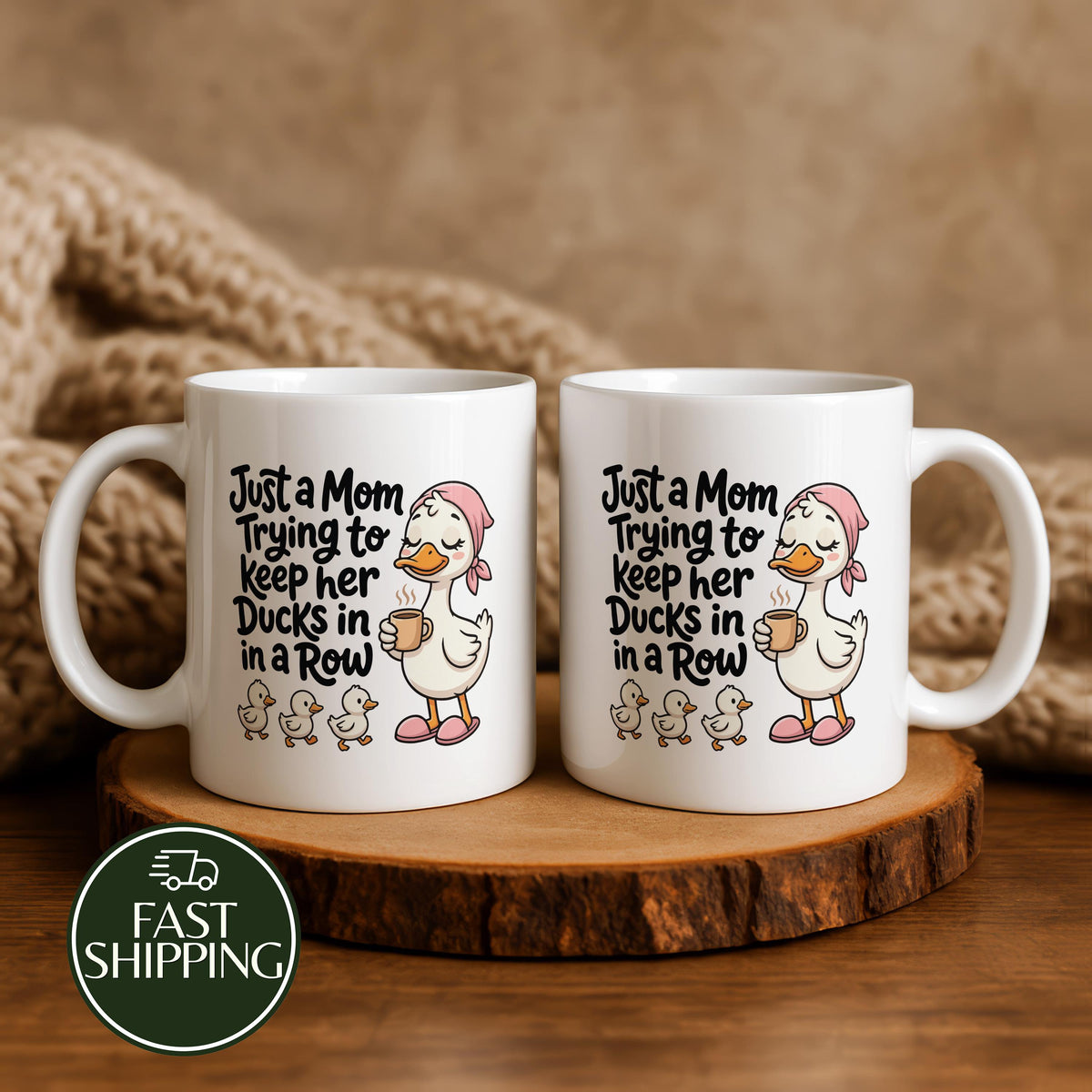 Just a Mom Trying to Keep Her Ducks in a Row Cup, Funny Mom Duck Coffee Mug