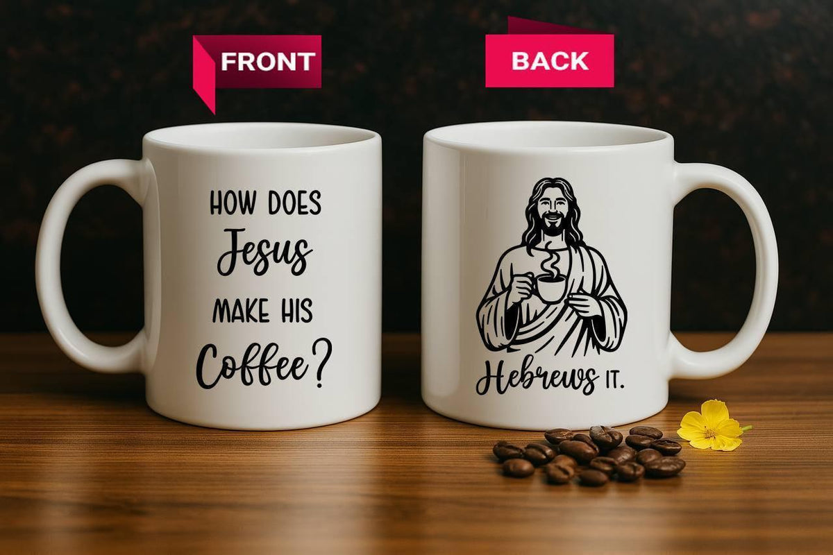 Funny How Does Jesus Make His Coffee Mug, Christian Hebrews It Joke Ceramic Cup