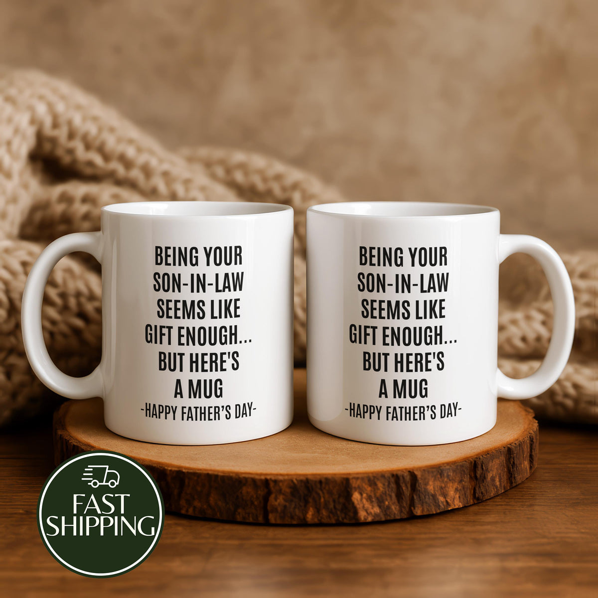 Being Your Son in Law Seems Like Gift Enough Mug, Sarcastic Dad Joke Coffee Cup