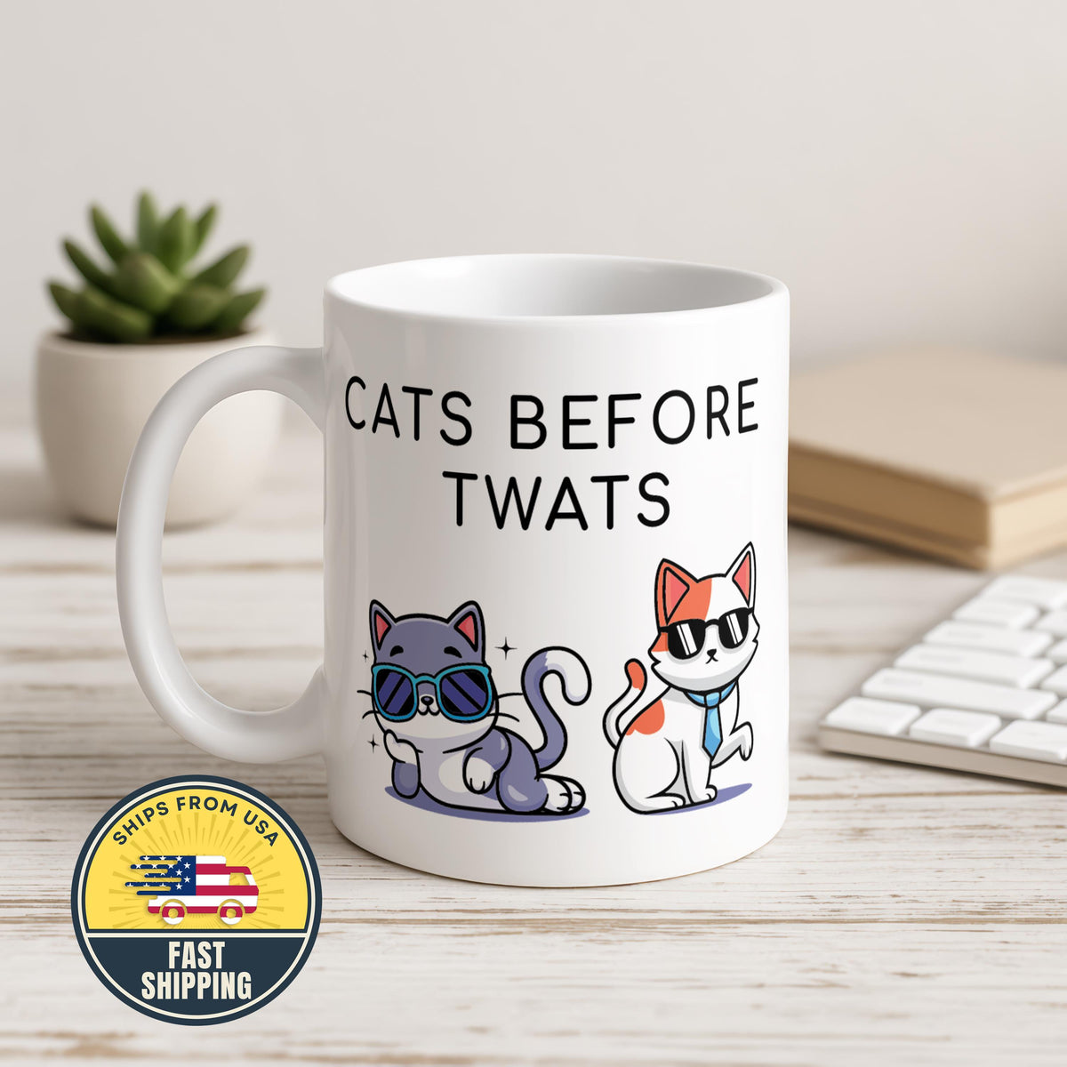 Cats Before Twats Mug, Sarcastic Pet Lover Mug, Funny Animal Tea Mug, Cat Owner Gift