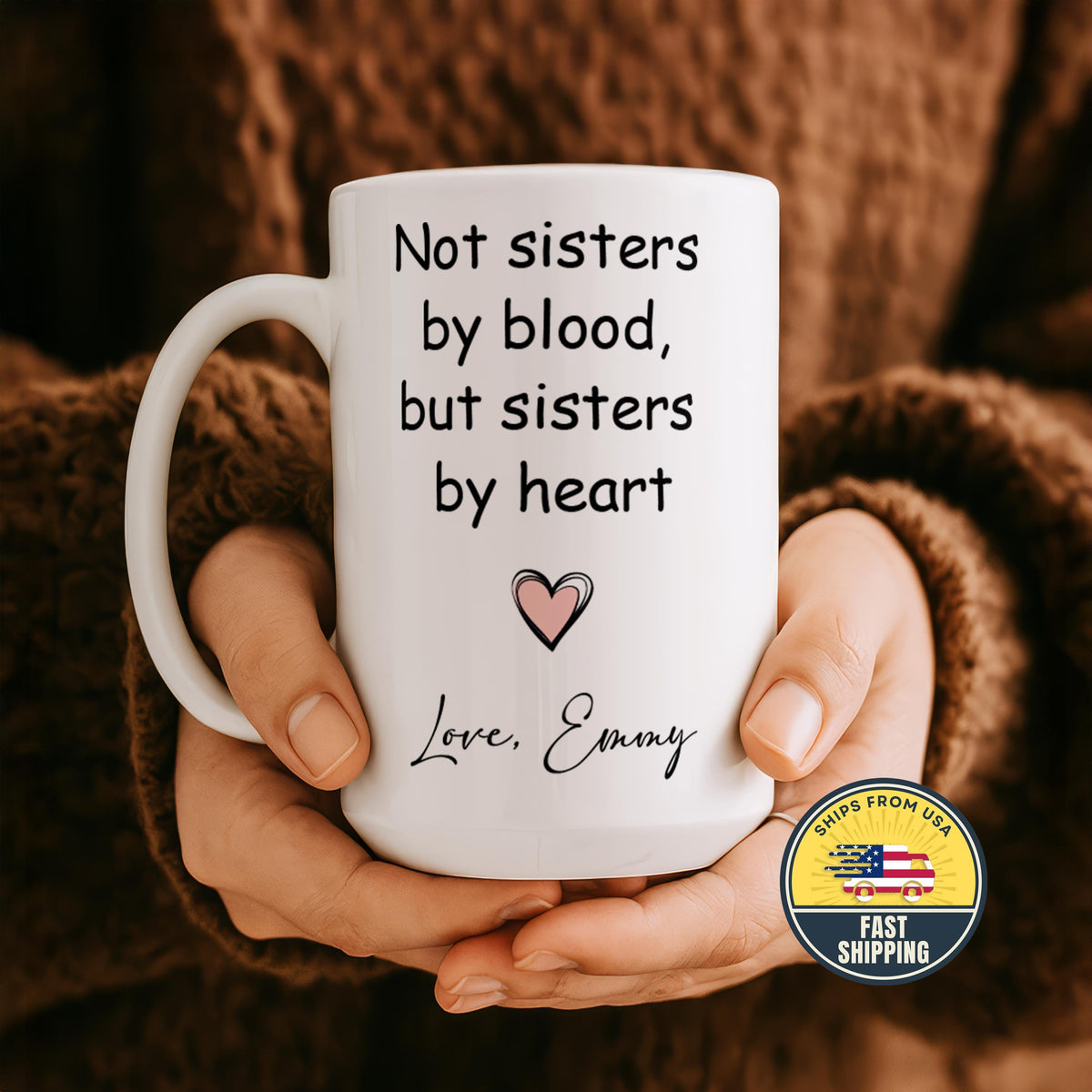 Not Sisters By Blood But Sisters By Heart Mug, Personalized Bestie Gift